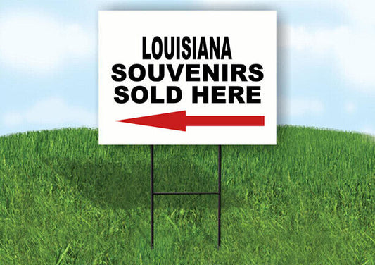 LOUISIANA SOUVENIRS SOLD HERE LEFT ARROW Yard Sign w Stand LAWN SIGN Single