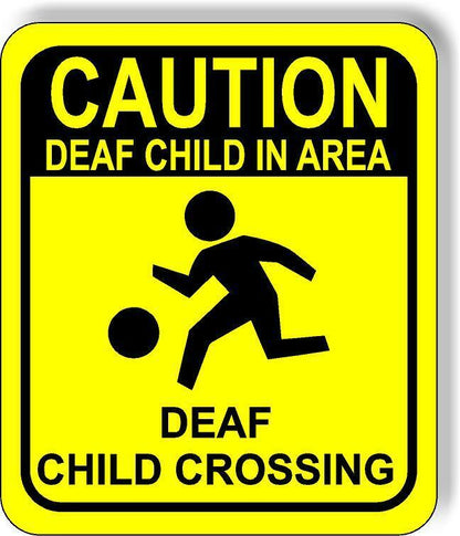 Caution Deaf Child in Area DEAF CHILD CROSSING Aluminum Composite Safety Sign