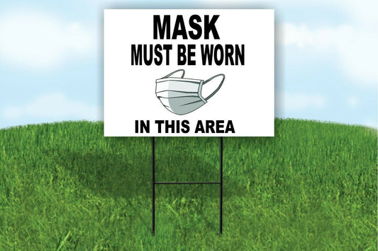 mask must be worn in this area Yard Sign Road with Stand LAWN SIGN