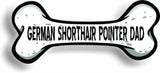Dog Dad German Shorthair Pointer Bone Car Magnet Bumper Sticker 3"x7"