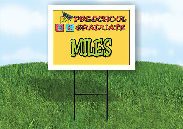 MILES PRESCHOOL GRADUATE 18 in x 24 in Yard Sign Road Sign with Stand