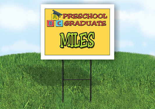 MILES PRESCHOOL GRADUATE 18 in x 24 in Yard Sign Road Sign with Stand