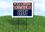 EMERY WELCOME HOME FLAG 18 in x 24 in Yard Sign Road Sign with Stand