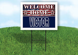 VICTOR WELCOME HOME FLAG 18 in x 24 in Yard Sign Road Sign with Stand