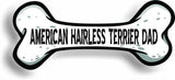 Dog Dad American Hairless Terrier Bone Car Magnet Bumper Sticker 3"x7"
