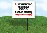 KENTUCKY AUTHENTIC FOOD LEFT ARROW Yard Sign w Stand LAWN SIGN Single