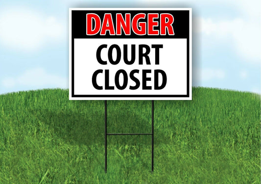 DANGER COURT CLOSED Plastic Yard Sign ROAD SIGN with Stand