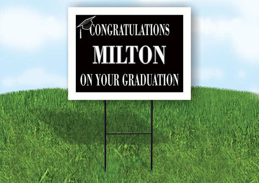 MILTON CONGRATULATIONS GRADUATION 18 in x 24 in Yard Sign Road Sign with Stand