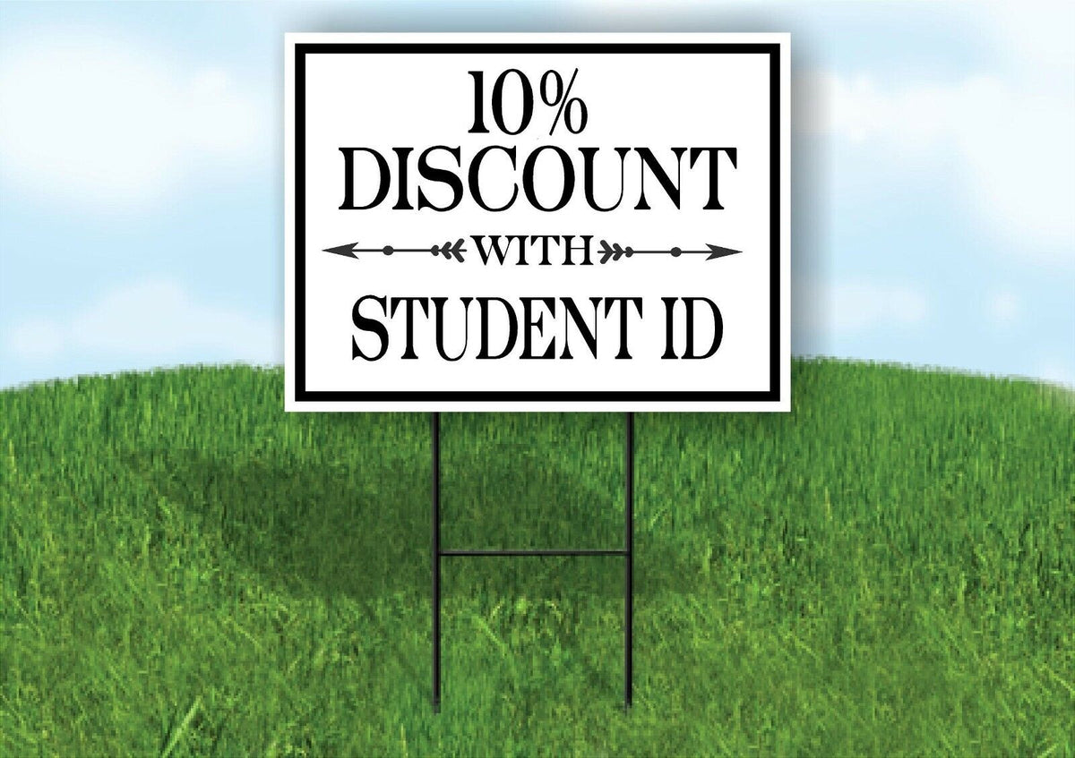 10% DISCOUNT WITH STUDENT ID Yard Sign with Stand LAWN SIGN