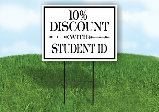 10% DISCOUNT WITH STUDENT ID Yard Sign with Stand LAWN SIGN