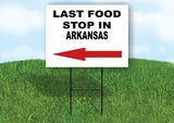 ARKANSAS LAST FOOD STOP LEFT ARROW Yard Sign w Stand LAWN SIGN Single