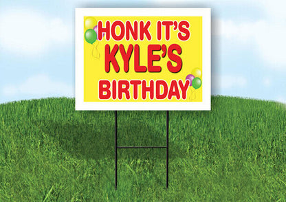 KYLE'S HONK ITS BIRTHDAY 18 in x 24 in Yard Sign Road Sign with Stand