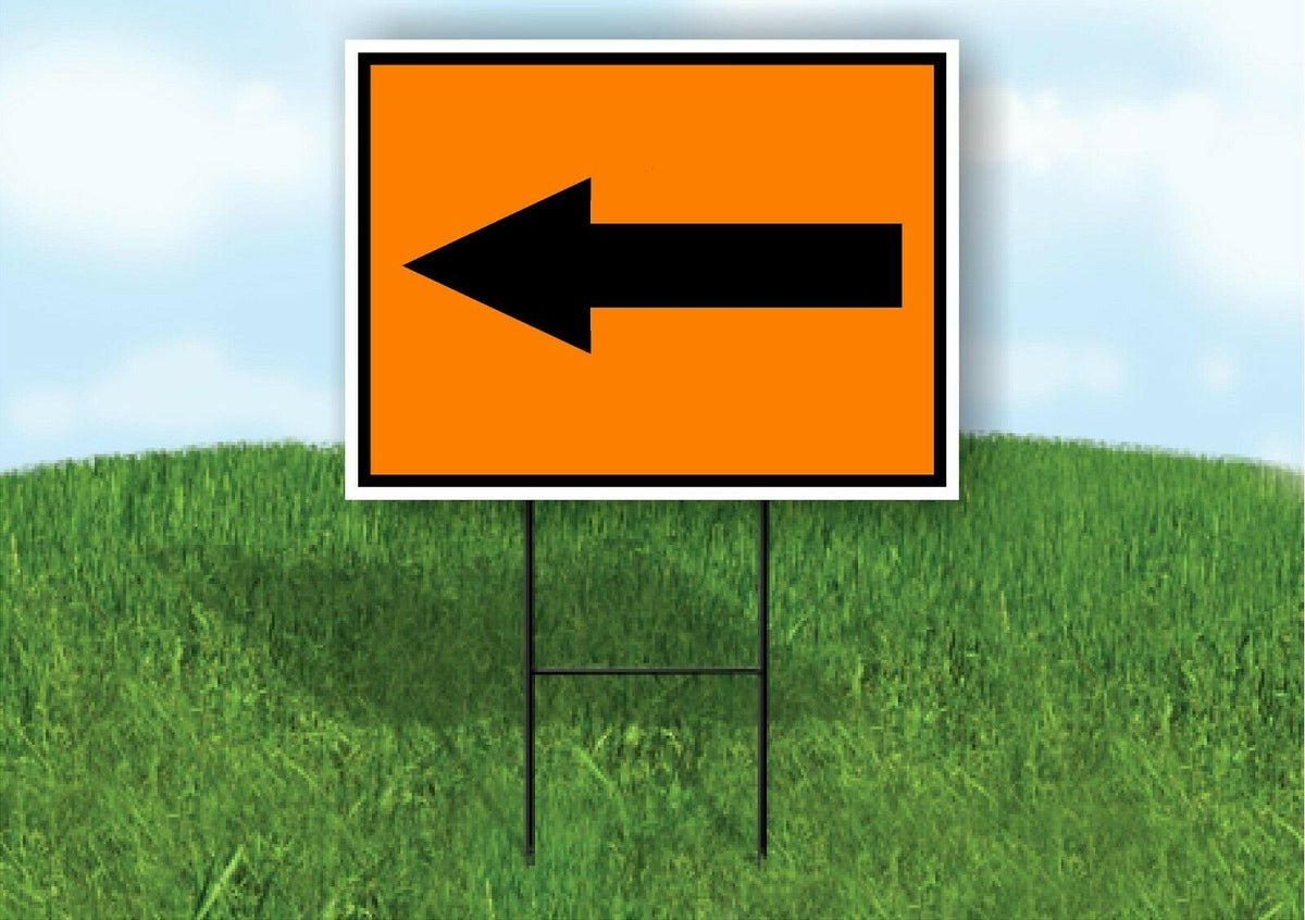 LEFT ARROW Construction ORANGE Yard Sign Road with Stand LAWN SIGN Single sided