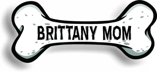 Dog Mom Brittany Bone Car Magnet Bumper Sticker 3"x7"