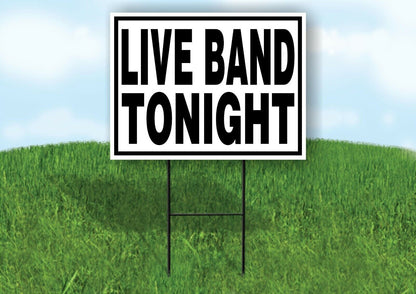 LIVE BAND TONIGHT BLACK BORDER Yard Sign with Stand LAWN SIGN