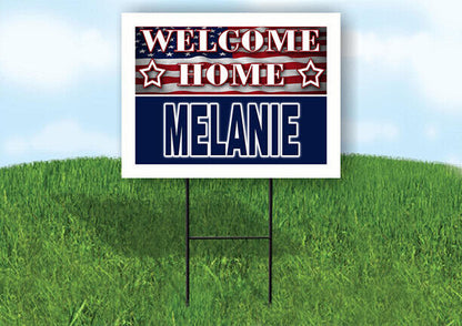 MELANIE WELCOME HOME FLAG 18 in x 24 in Yard Sign Road Sign with Stand