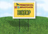 BISHOP PRESCHOOL GRADUATE 18 in x 24 in Yard Sign Road Sign with Stand