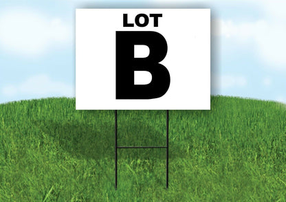 LOT B BLACK WHITE Yard Sign with Stand LAWN SIGN