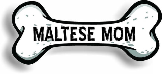 Dog Mom Maltese Bone Car Magnet Bumper Sticker 3"x7"