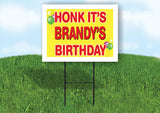 BRANDY'S HONK ITS BIRTHDAY 18 in x 24 in Yard Sign Road Sign with Stand
