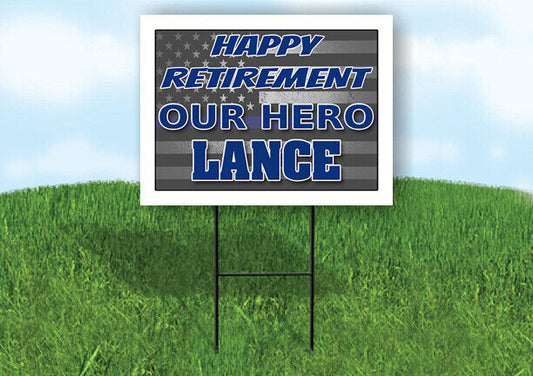 LANCE POLICE RETIREMENT  18 in x 24 in Yard Sign Road Sign With Stand