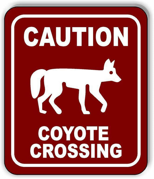 CAUTION COYOTE CROSSING TRAIL BURGUNDY Aluminum composite sign