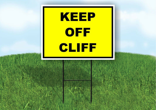 KEEP OFF CLIFFS YELLOW BLACK Yard Sign Road with Stand LAWN SIGN