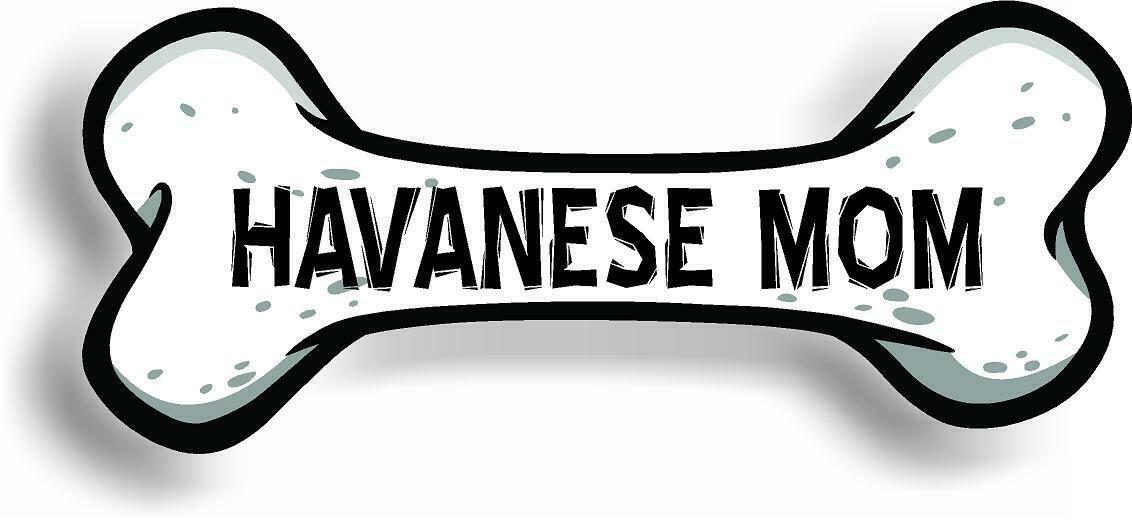 Dog Mom Havanese Bone Car Magnet Bumper Sticker 3"x7"