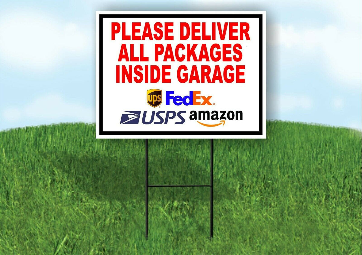 Please Deliver All Packages Inside Garage Plastic Yard Sign ROAD SIGN with Stand