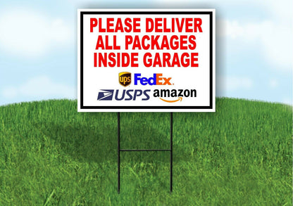 Please Deliver All Packages Inside Garage Plastic Yard Sign ROAD SIGN with Stand