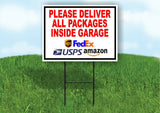 Please Deliver All Packages Inside Garage Plastic Yard Sign ROAD SIGN with Stand