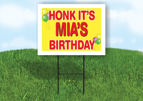 MIA'S HONK ITS BIRTHDAY 18 in x 24 in Yard Sign Road Sign with Stand