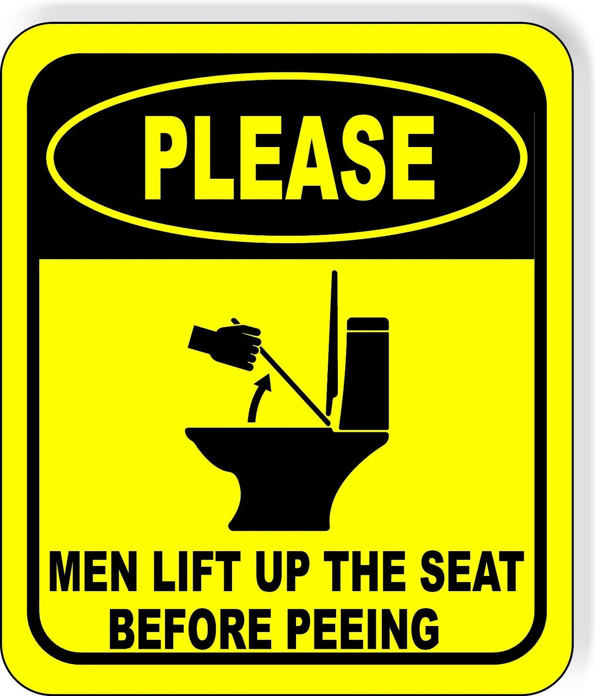 PLEASE MEN LIFT UP THE SEAT BEFORE PEEING Metal Aluminum Composite bathroom Sign