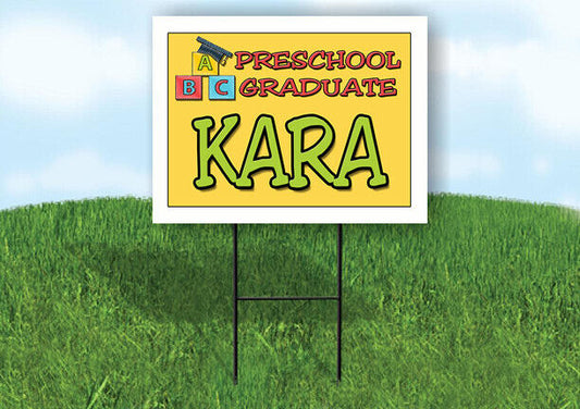 KARA PRESCHOOL GRADUATE 18 in x 24 in Yard Sign Road Sign with Stand