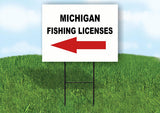 MICHIGAN _FISHING LICENSES LEFT ARROW RED Yard Sign w Stand LAWN SIGN Single