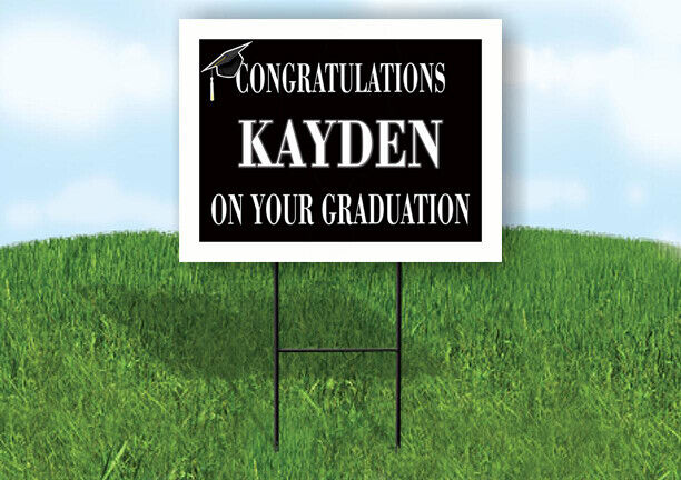 KAYDEN CONGRATULATIONS GRADUATION 18 in x 24 in Yard Sign Road Sign with Stand