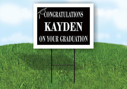 KAYDEN CONGRATULATIONS GRADUATION 18 in x 24 in Yard Sign Road Sign with Stand