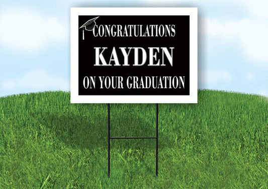 KAYDEN CONGRATULATIONS GRADUATION 18 in x 24 in Yard Sign Road Sign with Stand