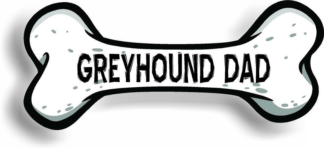 Dog Dad Greyhound Bone Car Magnet Bumper Sticker 3"x7"