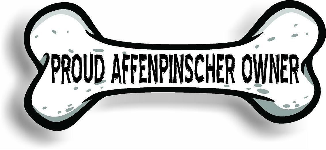 Proud Affenpinscher Owner Bone Car Magnet Bumper Sticker 3"x7"