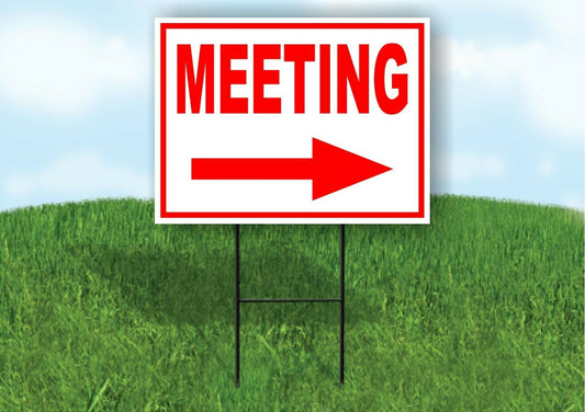 MEETING RIGHT arrow red Yard Sign Road with Stand LAWN SIGN Single sided