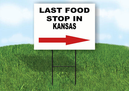 KANSAS LAST FOOD STOP RIGHT ARROW Yard Sign w Stand LAWN SIGN Single