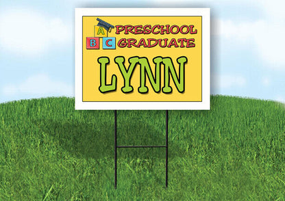 LYNN PRESCHOOL GRADUATE 18 in x 24 in Yard Sign Road Sign with Stand