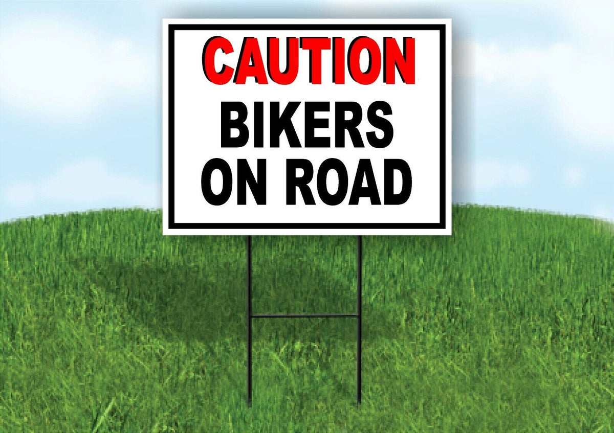 CAUTION BIKERS ON ROAD BLACK WHITE Yard Sign with Stand LAWN SIGN