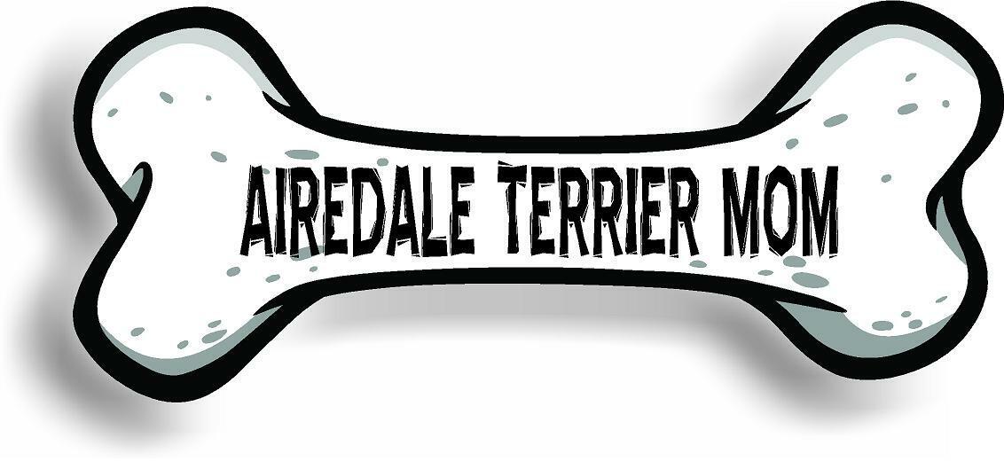 Dog Mom Airedale Terrier Bone Car Magnet Bumper Sticker 3"x7"