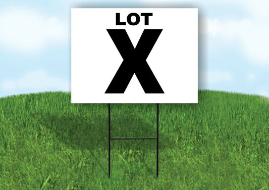 LOT X BLACK WHITE Yard Sign with Stand LAWN SIGN