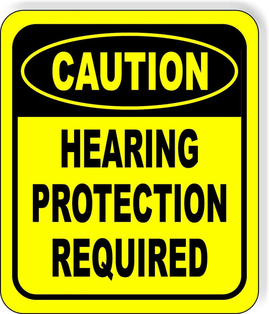 CAUTION Hearing Protection Required Metal Aluminum Composite SAFETY Sign