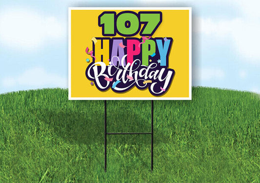 107 AGE HAPPY BIRTHDAY YELLOW 18inx24in Yard Road Sign w/ Stand