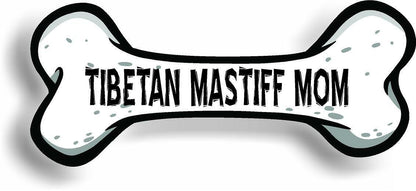 Dog Mom Tibetan Mastiff Bone Car Magnet Bumper Sticker 3"x7"