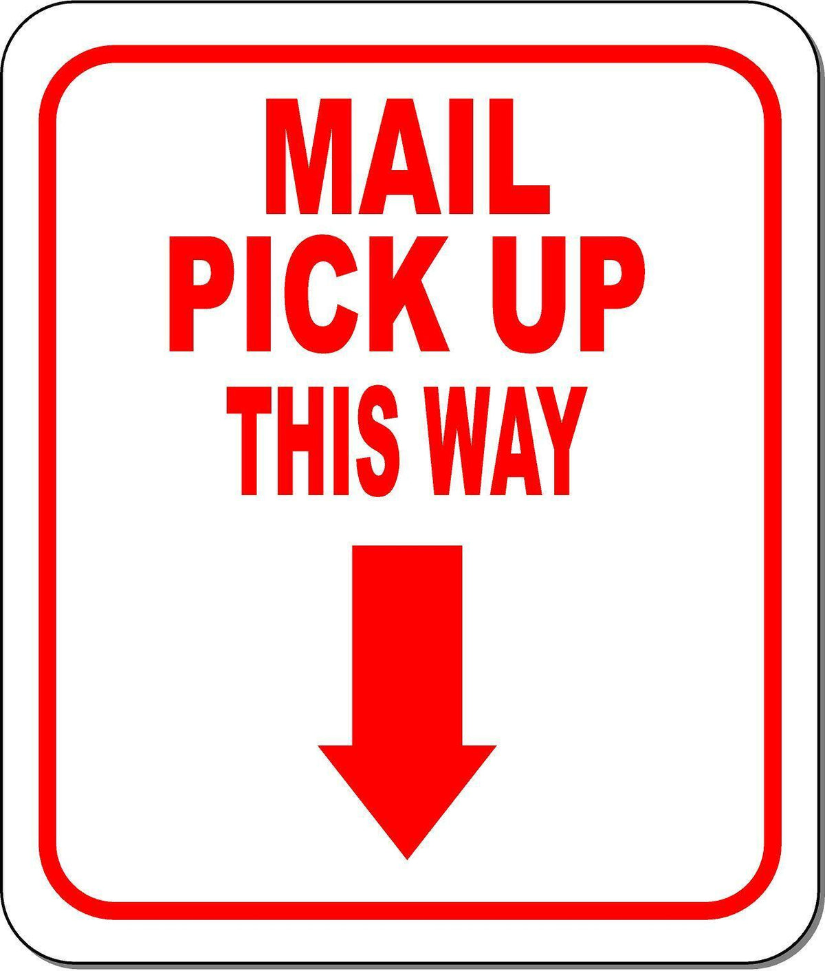 MAIL PICK UP THIS WAY RED 8 Arrow Variations Metal Aluminum composite sign